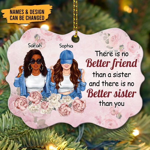 There Is No Better Friend Than A Sister Personalized Aluminium Medallion Ornament, Personalized Gift for Besties, Sisters, Best Friends, Siblings - AO014PS05 Sale